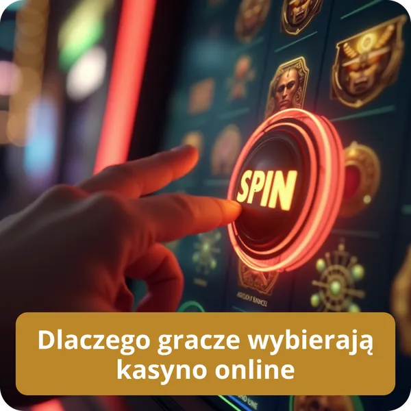 Dlaczego gracze wybierają kasyno online
